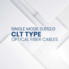 SINGLE MODE G.652. D CLT TYPE OPTICAL FIBER CABLE